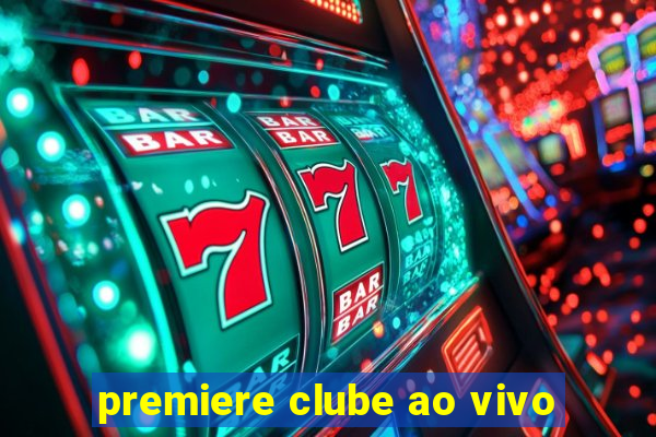 premiere clube ao vivo