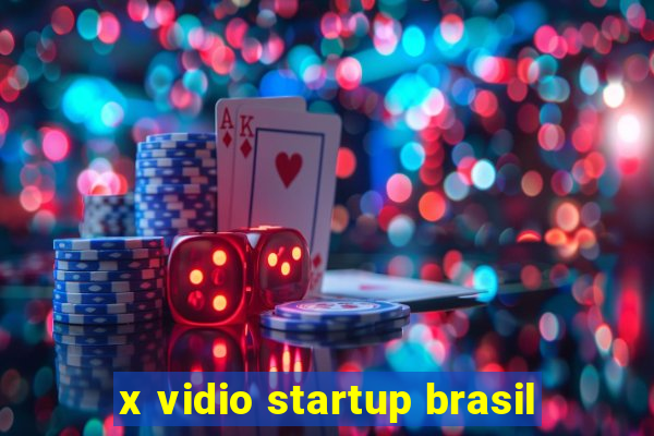 x vidio startup brasil