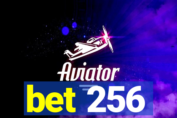 bet 256