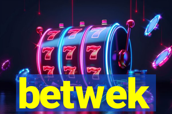 betwek
