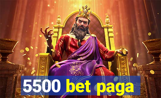 5500 bet paga
