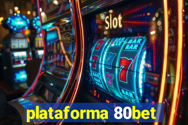 plataforma 80bet