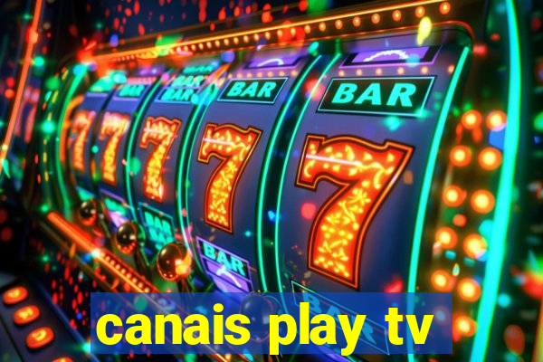canais play tv
