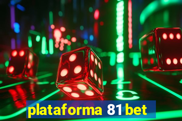 plataforma 81 bet