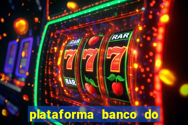 plataforma banco do brasil 777 bet