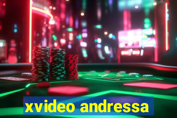 xvideo andressa