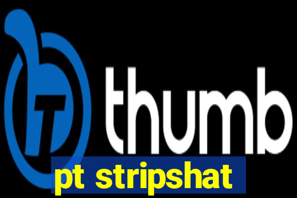 pt stripshat
