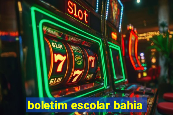 boletim escolar bahia