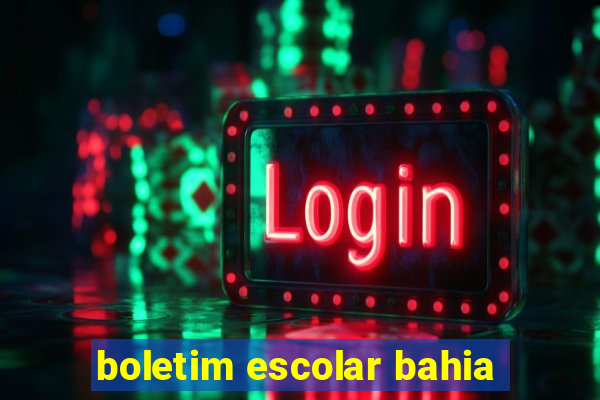 boletim escolar bahia