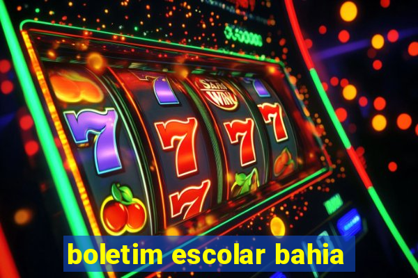 boletim escolar bahia