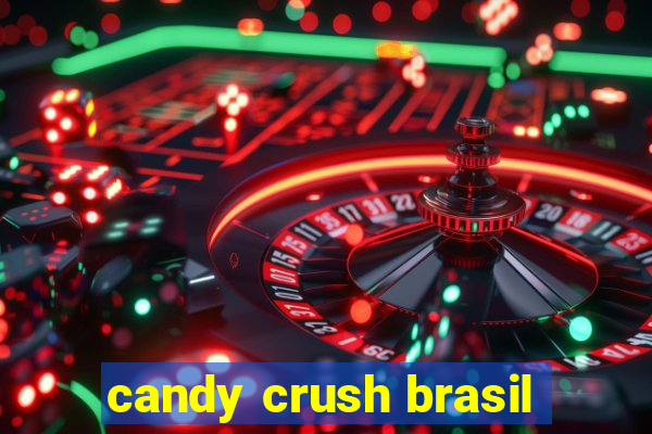 candy crush brasil