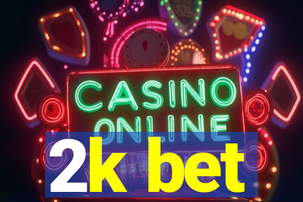 2k bet