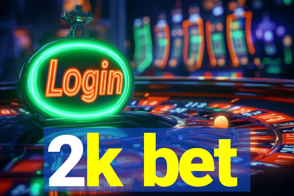 2k bet