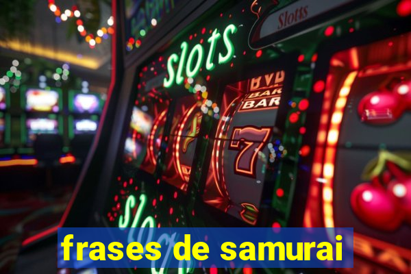 frases de samurai