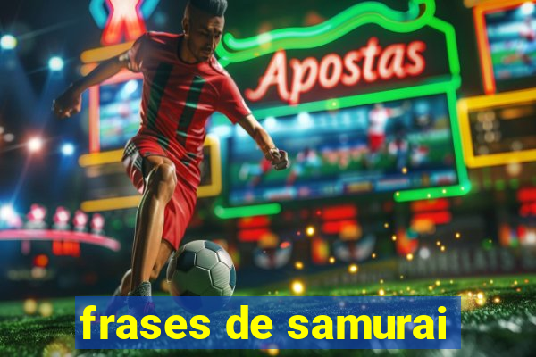 frases de samurai