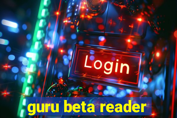 guru beta reader