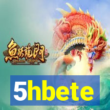 5hbete