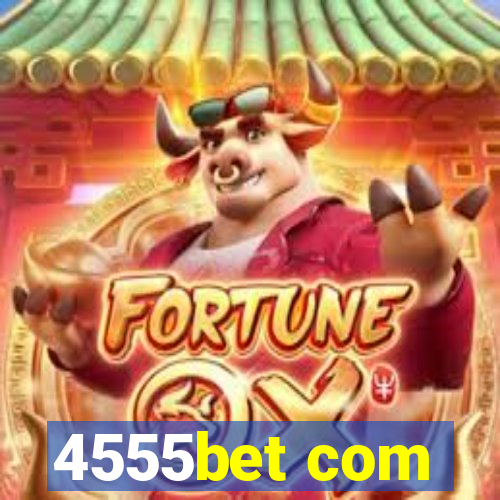 4555bet com