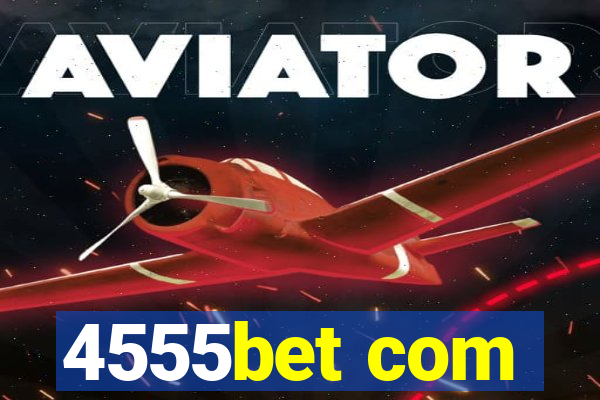 4555bet com