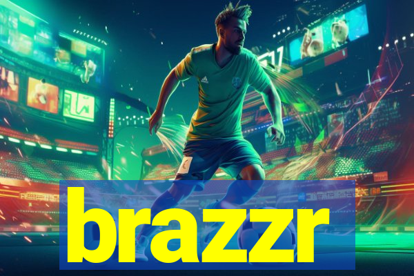 brazzr
