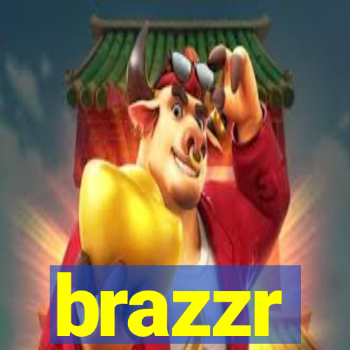brazzr