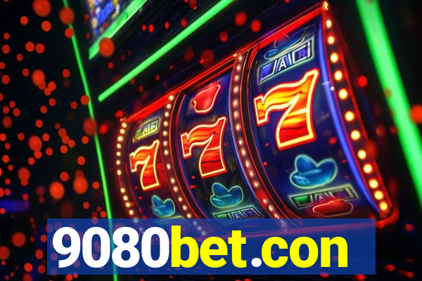9080bet.con