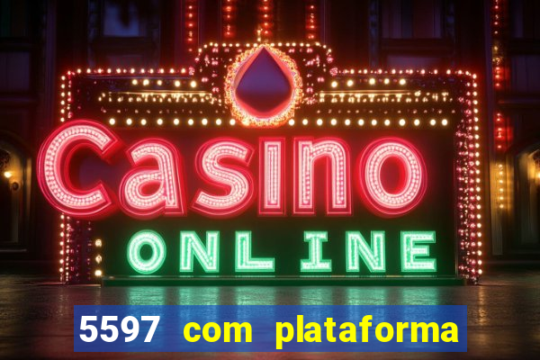 5597 com plataforma de jogos