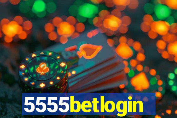 5555betlogin