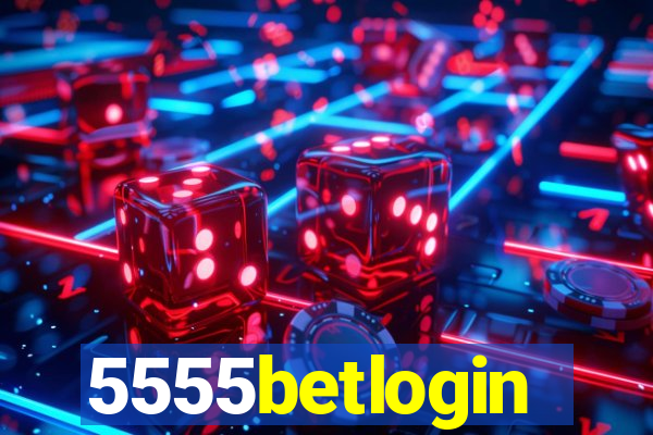 5555betlogin