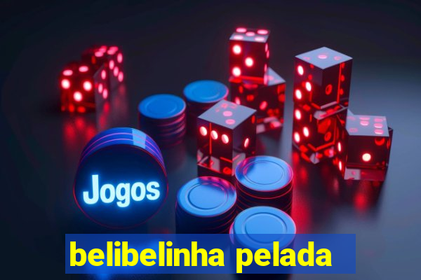 belibelinha pelada