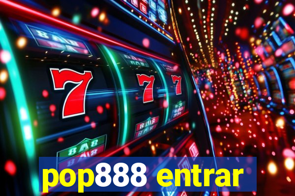 pop888 entrar