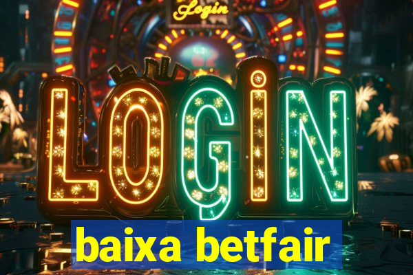 baixa betfair