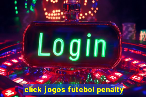 click jogos futebol penalty