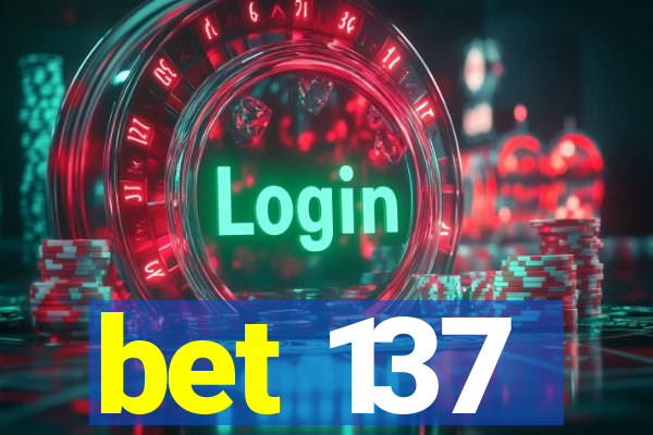 bet 137