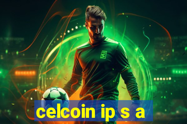 celcoin ip s a