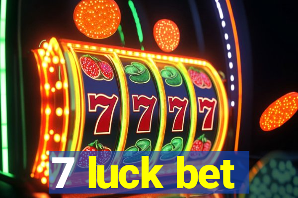 7 luck bet