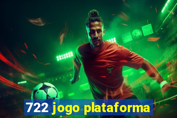 722 jogo plataforma