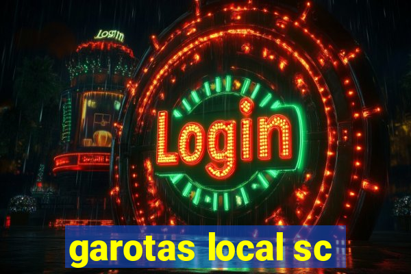 garotas local sc