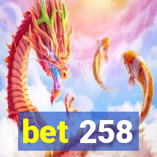 bet 258