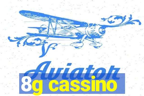8g cassino