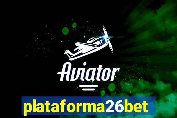 plataforma26bet
