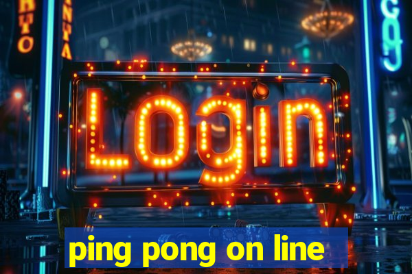ping pong on line