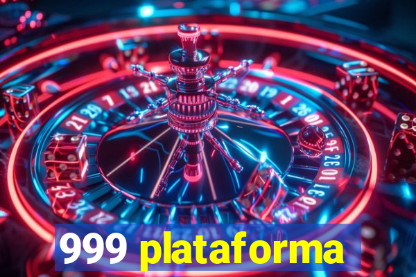 999 plataforma