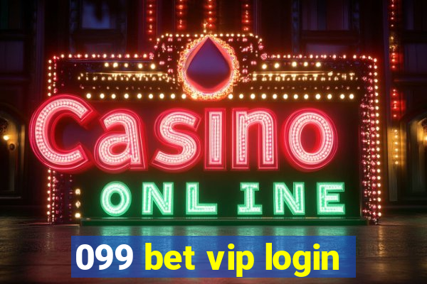 099 bet vip login