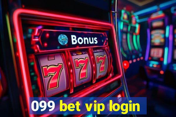 099 bet vip login