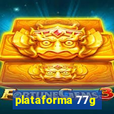 plataforma 77g