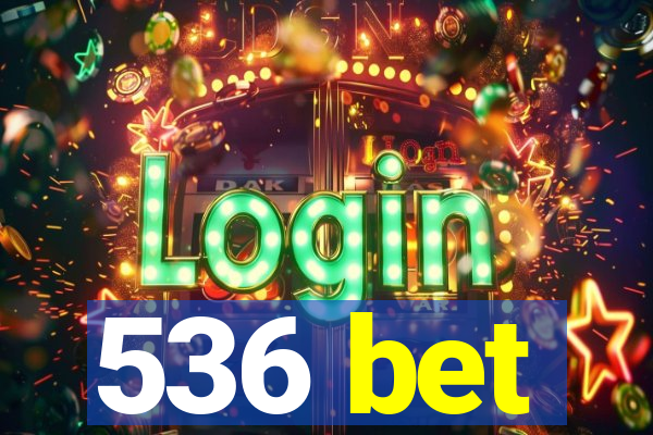 536 bet