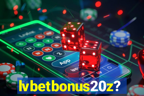 lvbetbonus20z?