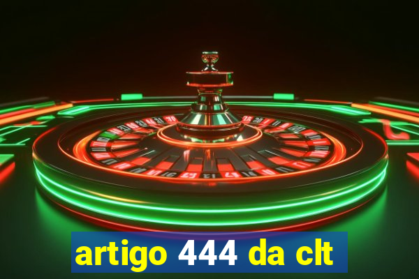 artigo 444 da clt
