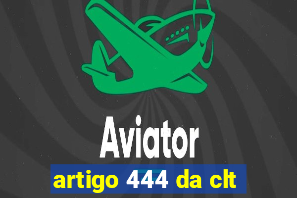 artigo 444 da clt